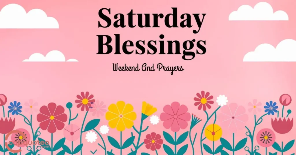 Saturday Blessings Weekend And Prayer