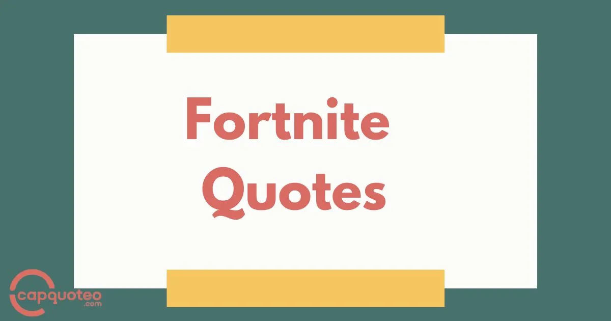 Fortnite Quotes