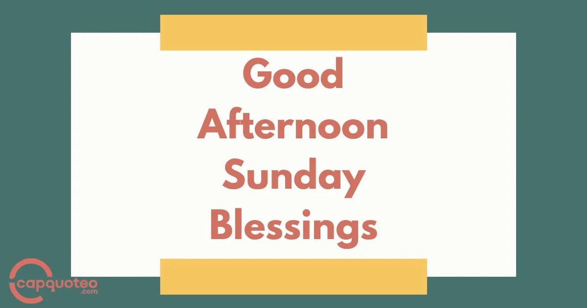 Good Afternoon Sunday Blessings