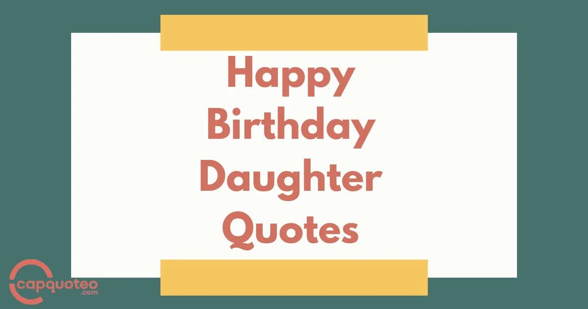 Happy Birthday Daughter Quotes