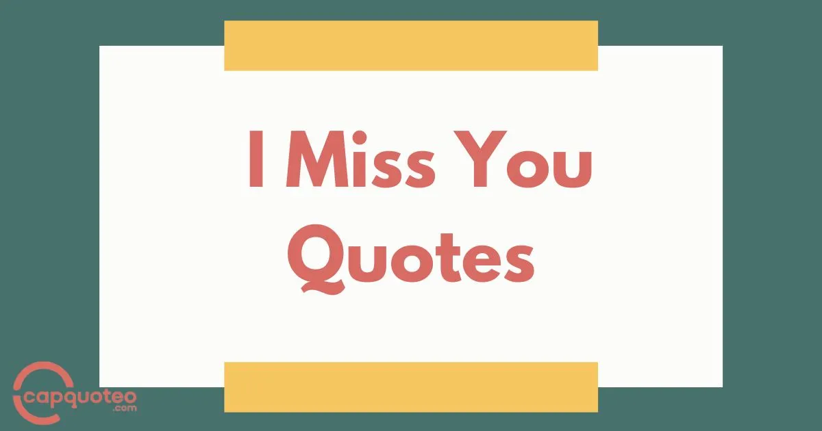 I Miss You Quotes