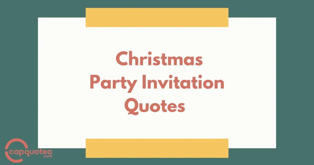 Christmas Party Invitation Quotes