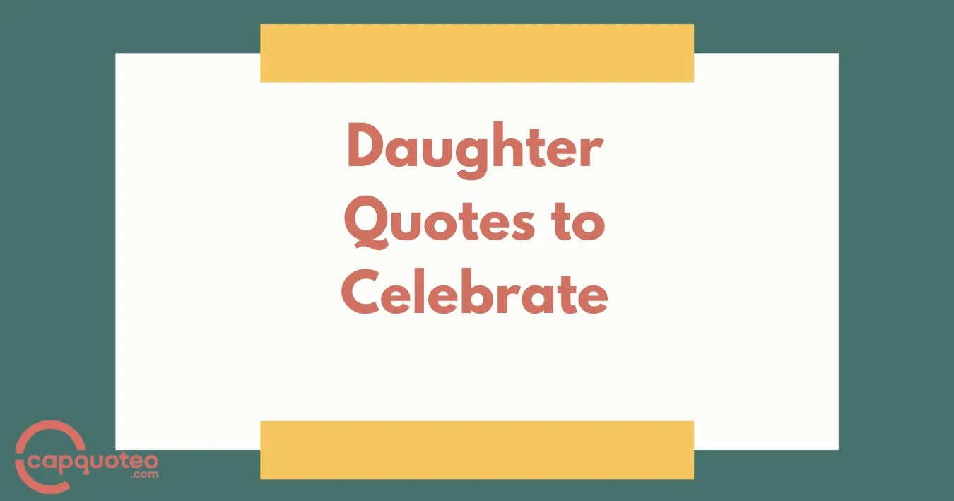 Daughter Quotes Celebrate