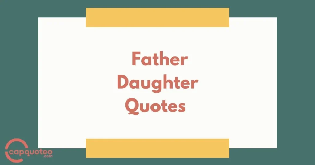 Father Daughter Quotes