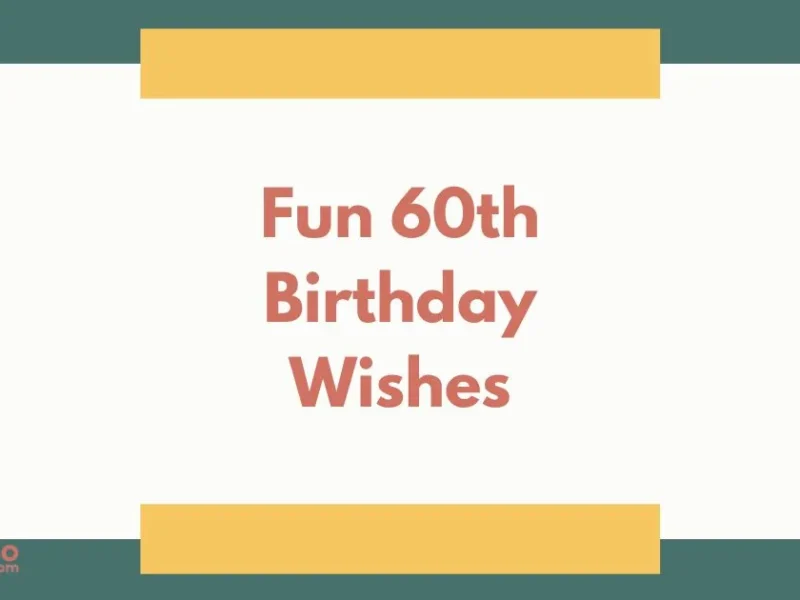 Fun 60th Birthday Wishes