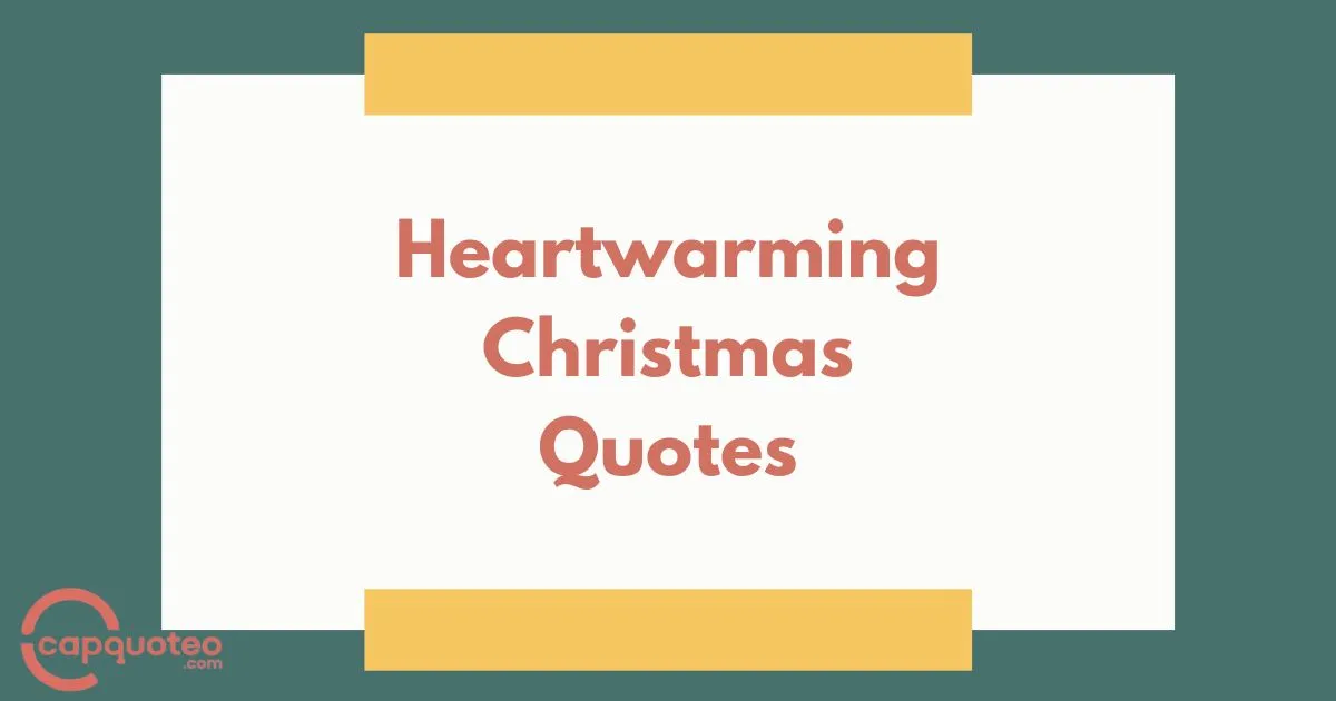 Heartwarming Christmas Quotes