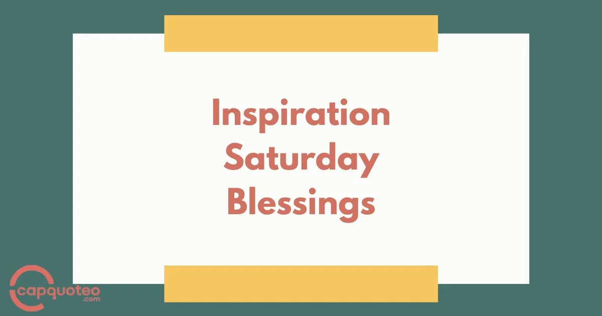 Inspiration Saturday Blessings