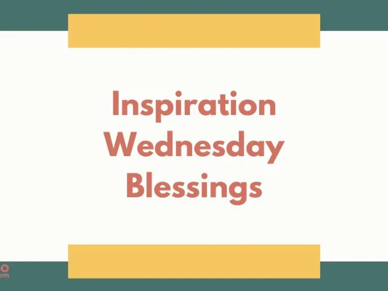 Inspiration Wednesday Blessings