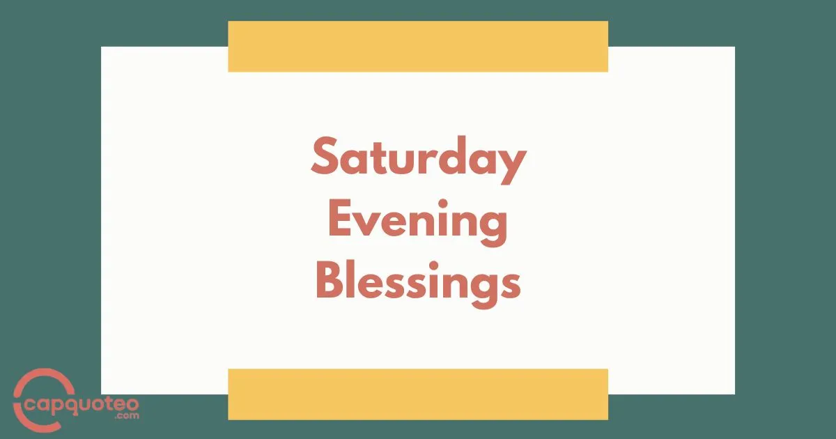 Saturday Evening Blessings