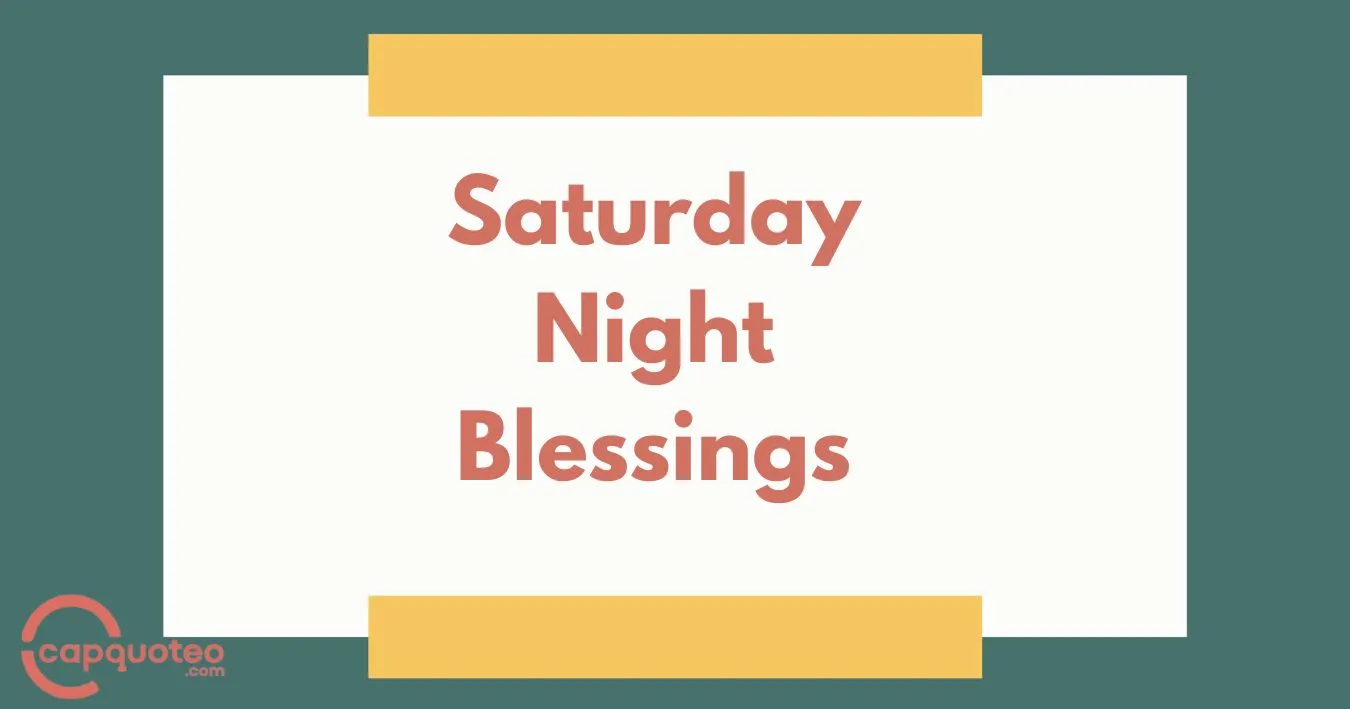 Saturday Night Blessings