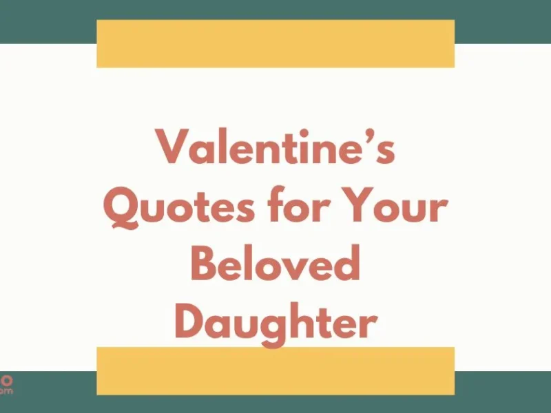 Valentines Quotes Beloved Daughter