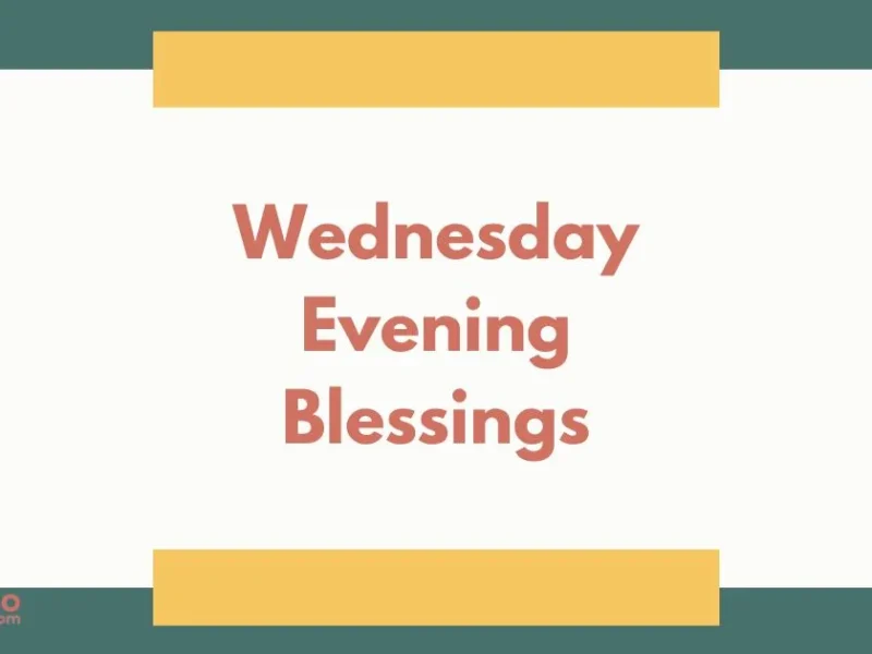 Wednesday Evening Blessings