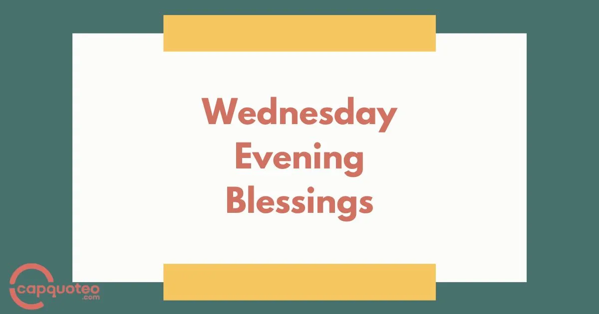 Wednesday Evening Blessings